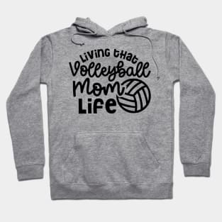 Living That Volleyball Mom Life Cute Funny Hoodie